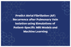 Predict Atrial Fibrillation (AF) Recurrence after Pulmonary Vein Isolation using Simulations of Patient-Specific MRI Models and Machine Learning