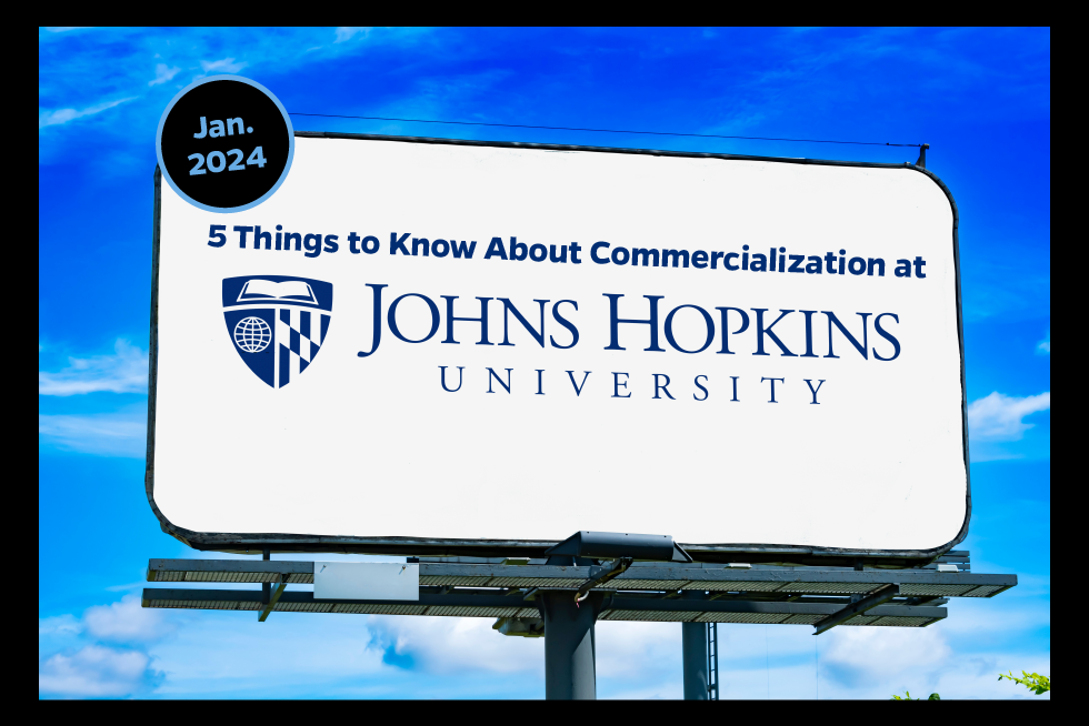 5 Things To Know About Commercialization At Johns Hopkins Jan 2024   JHU Billboard 5 Things Newsstory Jan 24 