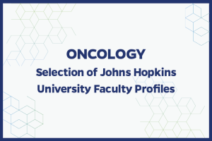 Oncology Selection of Johns Hopkins University Profiles