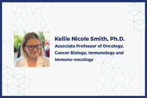 Kellie Nicole Smith, Ph.D. Associate Professor of Oncology, Cancer Biology, Immunology and Immuno-oncology