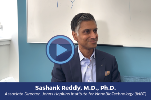 Sashank Reddy, M.D., Ph.D. Associate Director, Johns Hopkins Institute for NanoBioTechnology (INBT)