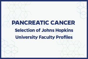 Pancreatic Cancer Selection of Johns Hopkins University Profiles